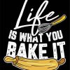 Life Is What You Bake It Paint By Number